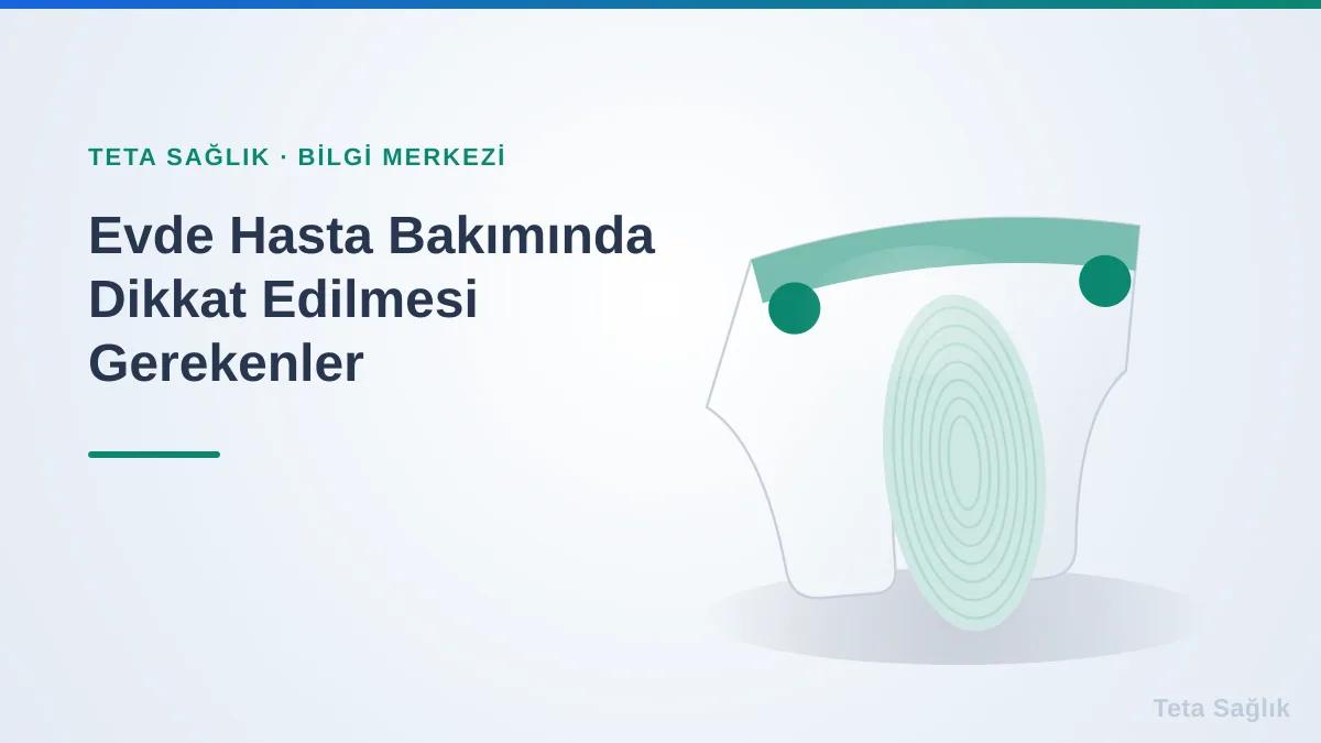 Evde Hasta Bakımında Dikkat Edilmesi Gerekenler