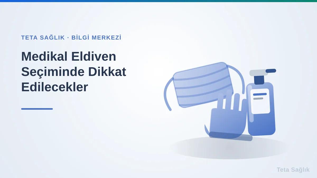 Medikal Eldiven Seçiminde Dikkat Edilecekler